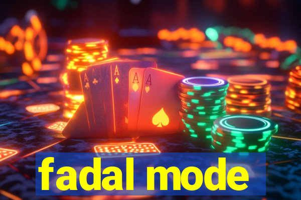 fadal mode